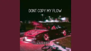 Dont Copy My Flow