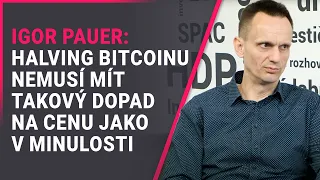 Igor Pauer (VEROBLOCK): Halving bitcoinu nemusí mít takový dopad na cenu jako v minulosti
