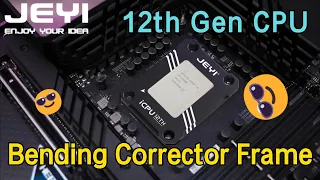 JEYI 12th Gen CPU Bending Corrector Frame