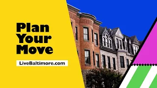 Baltimore City. Plan your move today.