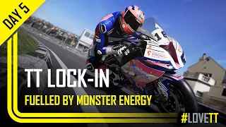 Day 5: TT Lock-In fuelled by Monster Energy | TT Races Official