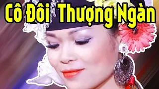 Cô Đôi Thượng Ngàn Hay Nhất 2019 - Hát Văn Hầu Đồng Hay Lắm