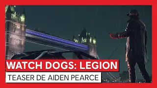 Watch Dogs: Legion - Teaser de Aiden Pearce