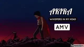 『Akira』• Whispers In My Head 【ＡＭＶ】