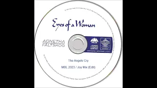 Agnetha Fältskog - The Angels Cry (MBL 2023 / Joy Mix)
