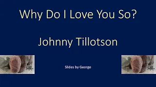 Johnny Tillotson   Why Do I Love You So 2  KARAOKE