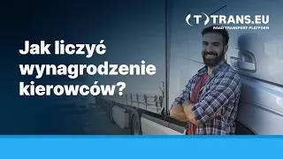 Jak liczyć wynagrodzenie kierowców? | Pakiet mobilności 2022 w pigułce