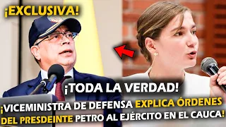 ¡URGENTE! VICEMINISTRA DE DEFENSA EXPLICA ÓRDENES DEL PRESDEINTE PETRO AL EJÉRCITO EN EL CAUCA