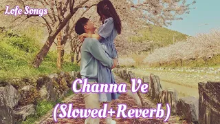 Channa Ve (Slowed+Reverb) Song | Vicky K & Bhumi P | Akhil & Mansheel