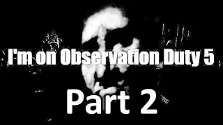 I'm on Observation Duty 5: Part 2 - Help Me Find All These Anomalies Before It's Too Late!