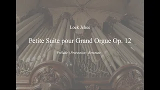 Loek Jehee - Petite Suite pour Grand Orgue, Op  12