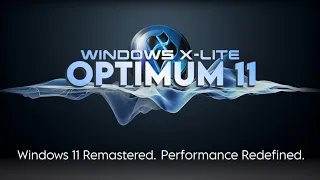 Twice as Fast as Windows 11 23H2? Introducing 'Optimum 11 Pro' by Windows X-Lite.