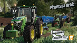 Farming Simulator 2019 - Přemysl oráč, aneb líbí se nám,jak hrajete reálně 😆😆