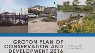 Groton Planning Commission Draft Plan of Conservation & Development Public Hearing - 6/29/16