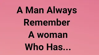 A Man Always Remember A Woman Who Has...| Psychology facts