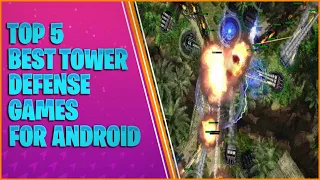 Top 5 Best Tower Defense Games For Android ( Offline & Free )