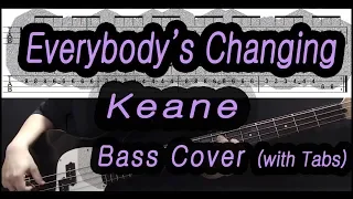 Keane - Everybody's Changing (Bass cover with tabs 129)