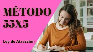 MÉTODO 55X5 LEY DE ATRACCIÓN | PARA ATRAER | EJERCICIO DE MANIFESTACIÓN