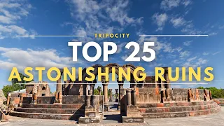 Unveiling History: 25 Astonishing Ruins That Tell Our Story