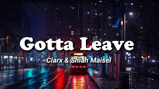 Clarx & Shiah Maisel - Gotta Leave || Electronic Rock || Lirik