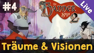 #4: Träume & Visionen ✦ Let's Play The Banner Saga 2 (Livestream-Aufzeichnung)
