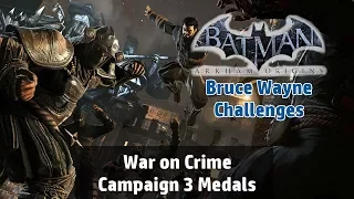 Batman: Arkham Origins - War on Crime Campaign Challenge [Bruce Wayne] 3 Medals