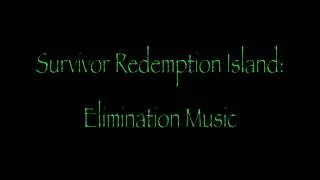 Survivor Redemption Island (Elimination Music)