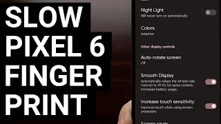 3 Ways to Make the Google Pixel 6 Fingerprint Sensor Faster