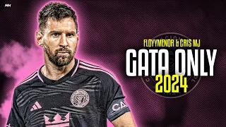 Lionel Messi 2023/24 - GATA ONLY (FloyyMenor , ft Cris MJ) - Skills & Goals | HD