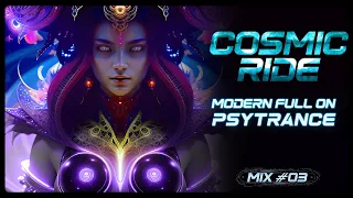 Full On Psytrance Mix 2023 🕉 Cosmic Ride Long Set 🕉  # 03