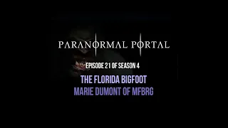 S4EP21 - The Florida Bigfoot - Marie Dumont of MFBRG