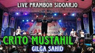 CRITO MUSTAHIL - GILGA SAHID GILDCOUSTIC LIVE PRAMBON SIDOARJO