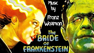 The Bride Of Frankenstein | Soundtrack Suite (Franz Waxman)