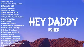 Usher -  Hey Daddy Daddys | Best OPM Nonstop Playlist 2024 | Greatest Hits Full Album