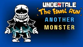 Another Monster [UNDERTALE : THE FINAL RUN]