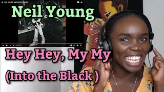 African Girl First Time Hearing Neil Young - Hey Hey, My My (Into the Black ) - REACTION