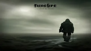 FUNEBRE - I Dream No Dreams (Lyric Video)