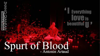 Theatre of Cruelty: Spurt of Blood by Antonin Artaud | Zhang's Theatrical Portfolio