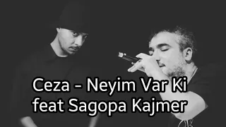 Ceza - Neyim var ki ft. Sagopa Kajmer