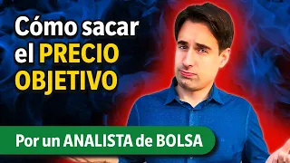 Cuándo comprar una acción y cuándo vender una acción | Cómo SABER el PRECIO OBJETIVO de una acción