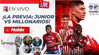 🚨EN VIVO:SE CALIENTA EL JUEGO JUNIOR VS MILLONARIOS