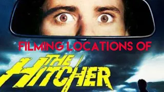 The Hitcher 1986 All Filming Locations Then and Now |Rutger Hauer, C. Thomas Howell Classic Thriller
