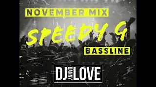 SPEEDY G MIX November bassline