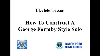 How To Construct A #George #Formby #Solo Blackpool Music School Academy. #Uke #ukulele