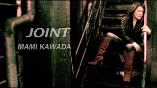 Mami Kawada/JOINT　Official MV