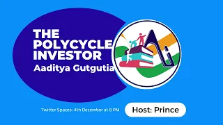 The Polycycle Investor ft. Aaditya Gutgutia