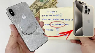 How To Turn Destroyed iPhone X into a Brand New iPhone 15 Pro