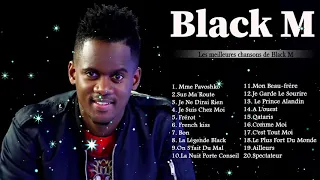 Black M Best songs Of_ Black M Plus Grands Succès - Black M Les meilleures Chansons