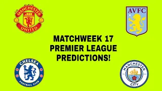 PREMIER LEAGUE 2020-2021 MATCHWEEK 17 PREDICTIONS!