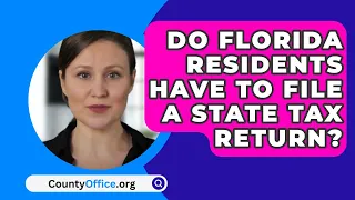 Do Florida Residents Have To File A State Tax Return? - CountyOffice.org